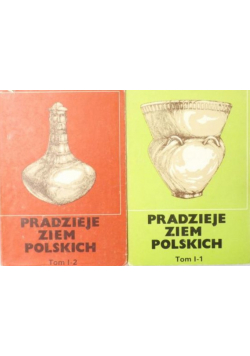Pradzieje ziem polskich Tom 1 Część 1 i 2