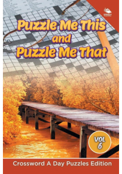 Puzzle Me This and Puzzle Me That Vol 6