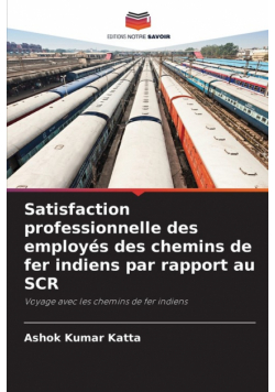 Satisfaction professionnelle des employés des chemins de fer indiens par rapport au SCR