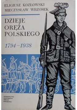 Dzieje oręża polskiego 1794 - 1938