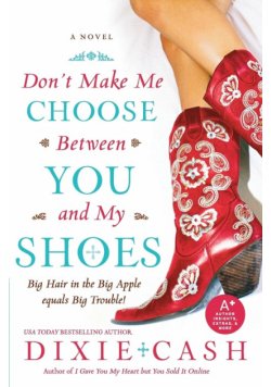 Don't Make Me Choose Between You and My Shoes