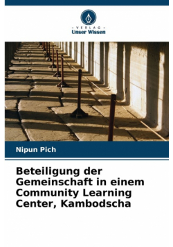 Beteiligung der Gemeinschaft in einem Community Learning Center, Kambodscha