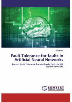 Fault Tolerance for faults in Artificial Neural Networks