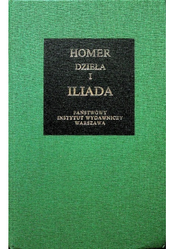 Homer dzieła I Iliada
