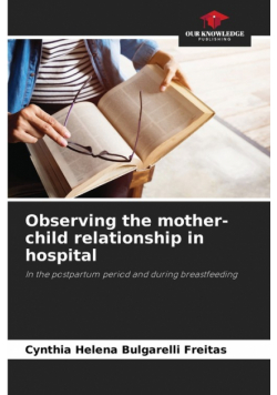 Observing the mother-child relationship in hospital