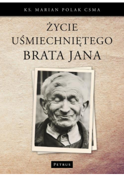 Życie uśmiechniętego brata Jana