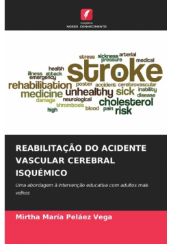 Reabilitação Do Acidente Vascular Cerebral Isquémico