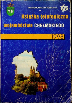 Książka telefoniczna województwa Chełmskiego 1998