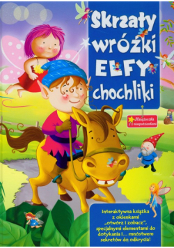 Skrzaty wróżki elfy chochliki Książeczka z niespodziankami