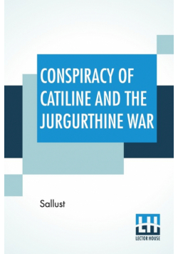 Conspiracy Of Catiline And The Jurgurthine War