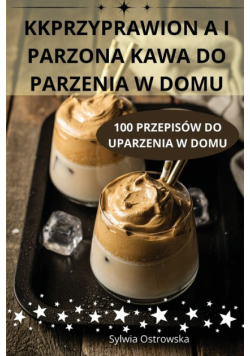 Kkprzyprawion A I Parzona Kawa Do Parzenia W Domu