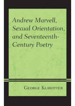 Andrew Marvell, Sexual Orientation, and Seventeenth-Century Poetry