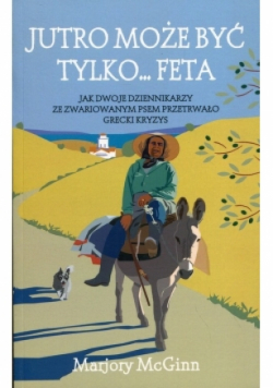 Jutro może być tylko... FETA