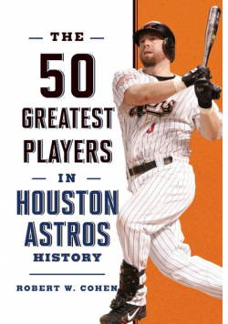 The 50 Greatest Players in Houston Astros History