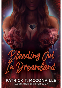 Bleeding Out In Dreamland