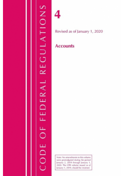 Code of Federal Regulations, Title 04 Accounts, Revised as of January 1, 2020