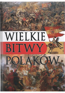 Wielkie bitwy Polaków