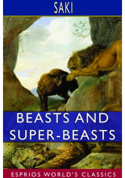Beasts and Super-Beasts (Esprios Classics)
