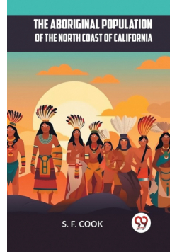 The Aboriginal Population Of The North Coast Of California