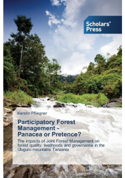 Participatory Forest Management -   Panacea or Pretence?