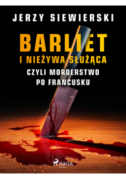Barliet i nieżywa służąca, czyli morderstwo po francusku