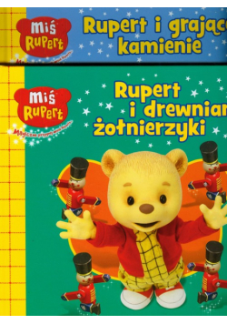 Rupert i drewniane żołnierzyki / Rupert i grające kamienie