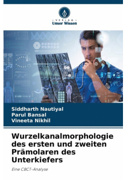Wurzelkanalmorphologie des ersten und zweiten Prämolaren des Unterkiefers