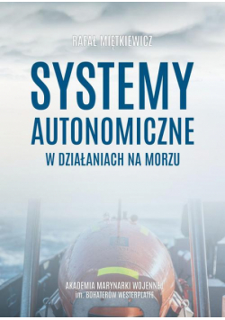 Systemy autonomiczne w działaniach na morzu