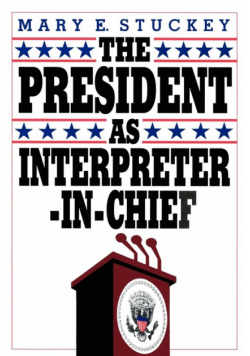 The President as Interpreter-In-Chief