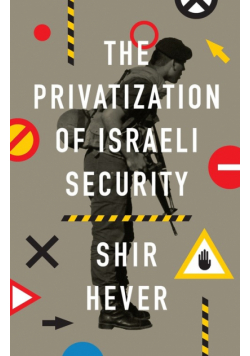 The Privatization of Israeli Security, The