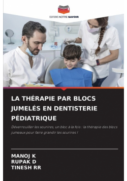 La Thérapie Par Blocs Jumelés En Dentisterie Pédiatrique
