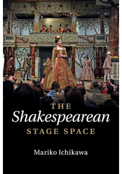The Shakespearean Stage Space