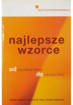 Najlepsze wzorce Od satysfakcji klienta do sucesu firmy