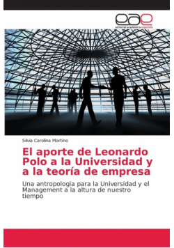 El aporte de Leonardo Polo a la Universidad y a la teoría de empresa