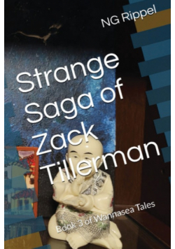 Strange Saga of Zack Tillerman