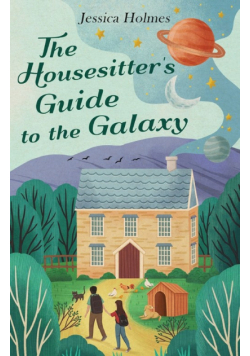 The Housesitter's Guide to the Galaxy