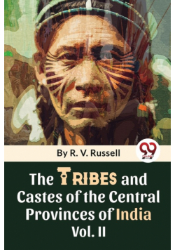 The Tribes And Castes Of The Central Provinces Of India Vol. 2