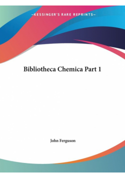 Bibliotheca Chemica Part 1