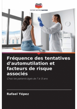 Fréquence des tentatives d'automutilation et facteurs de risque associés