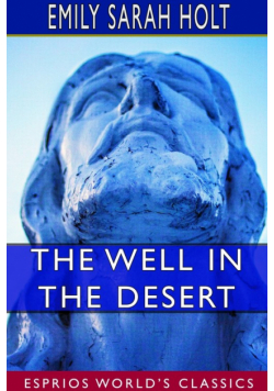The Well in the Desert (Esprios Classics)