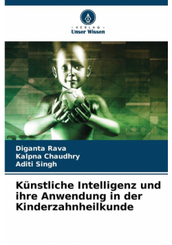 Künstliche Intelligenz und ihre Anwendung in der Kinderzahnheilkunde