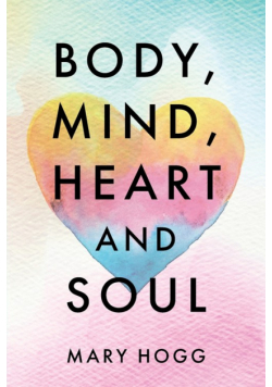 Body, Mind, Heart and Soul