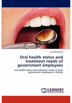 Oral health status and treatment needs of government employees