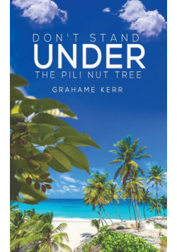 Don't Stand Under the Pili Nut Tree