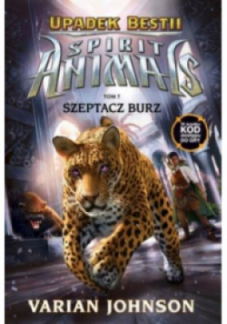 Spirit Animals Upadek bestii Tom 7 Szeptacz Burz