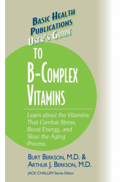 User's Guide to the B-Complex Vitamins