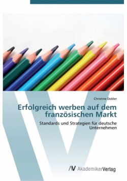 Erfolgreich werben auf dem französischen Markt