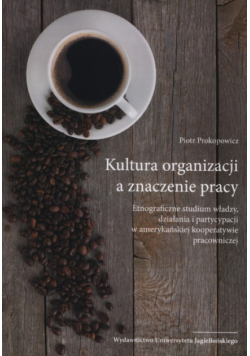 Kultura organizacji a znaczenie pracy