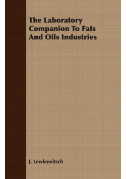 The Laboratory Companion To Fats And Oils Industries