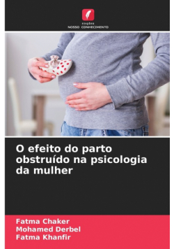 O efeito do parto obstruído na psicologia da mulher